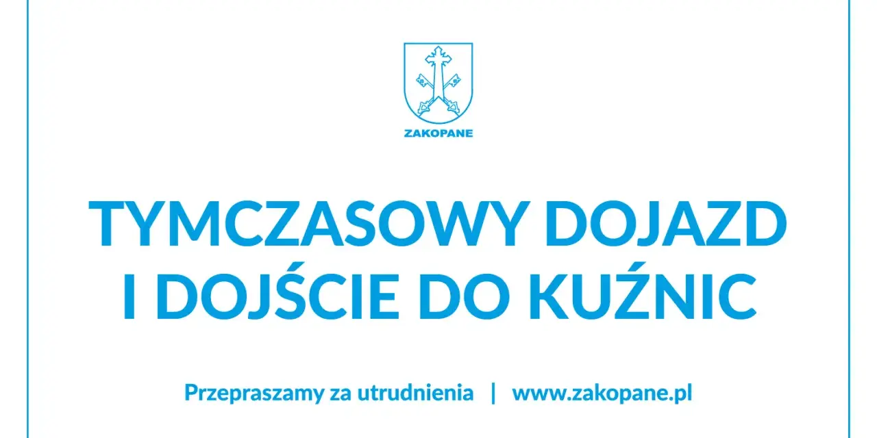 Tymczasowy dojazd i dojście do Kuźnic z Zakopanego. Informacja o zmianach w trasie.