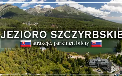 Jezioro Szczyrbskie: jak dojechać, atrakcje, parkingi, bilety. Widok na jezioro, góry i hotele.