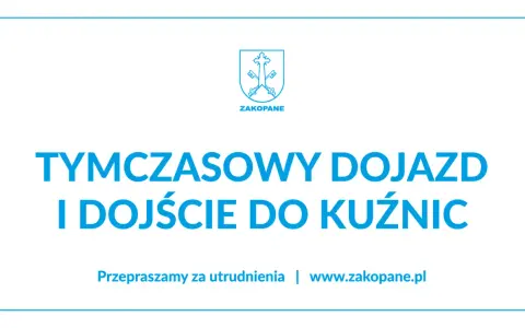 Tymczasowy dojazd i dojście do Kuźnic z Zakopanego. Informacja o zmianach w trasie.