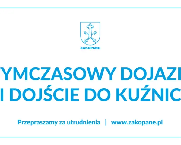 Tymczasowy dojazd i dojście do Kuźnic z Zakopanego. Informacja o zmianach w trasie.
