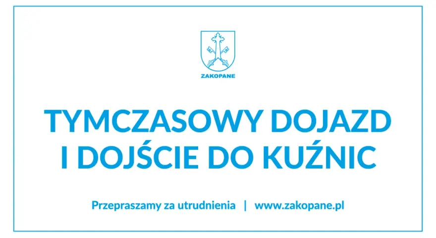 Tymczasowy dojazd i dojście do Kuźnic z Zakopanego. Informacja o zmianach w trasie.