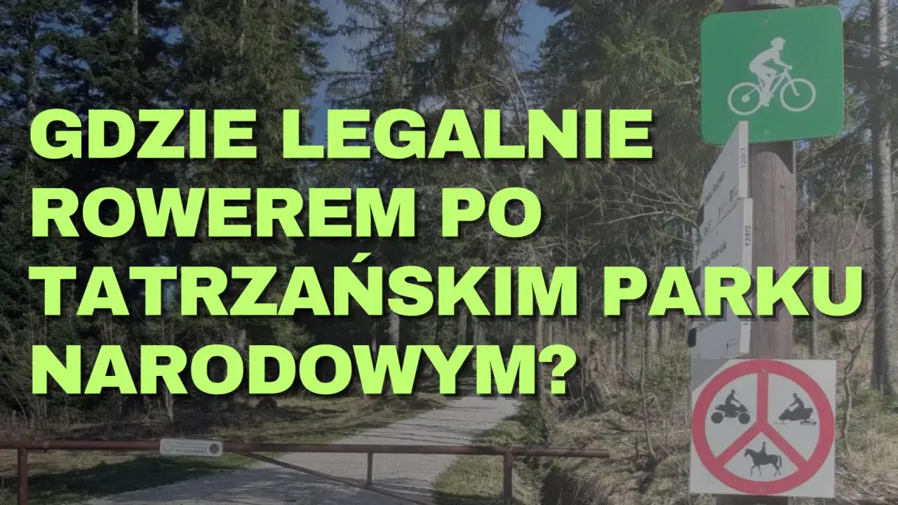 Gdzie legalnie rowerem po Tatrzańskim Parku Narodowym? Znaki wskazują ścieżki, ale nie wszystkie trasy rowerowe Tatry są dostępne.