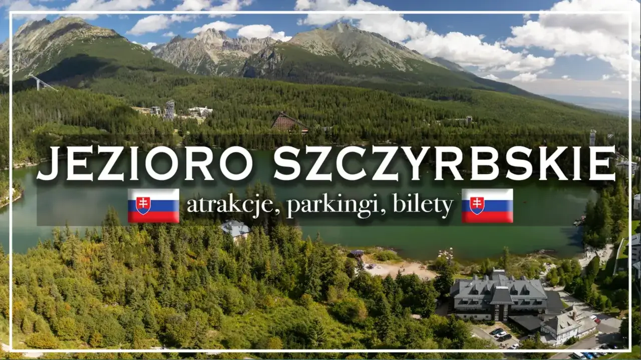 Szczyrbskie Jezioro: jak dojechać, atrakcje, parkingi, bilety. Malowniczy widok na Tatry Wysokie i zielone lasy.